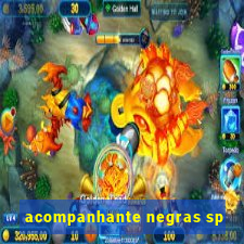 acompanhante negras sp